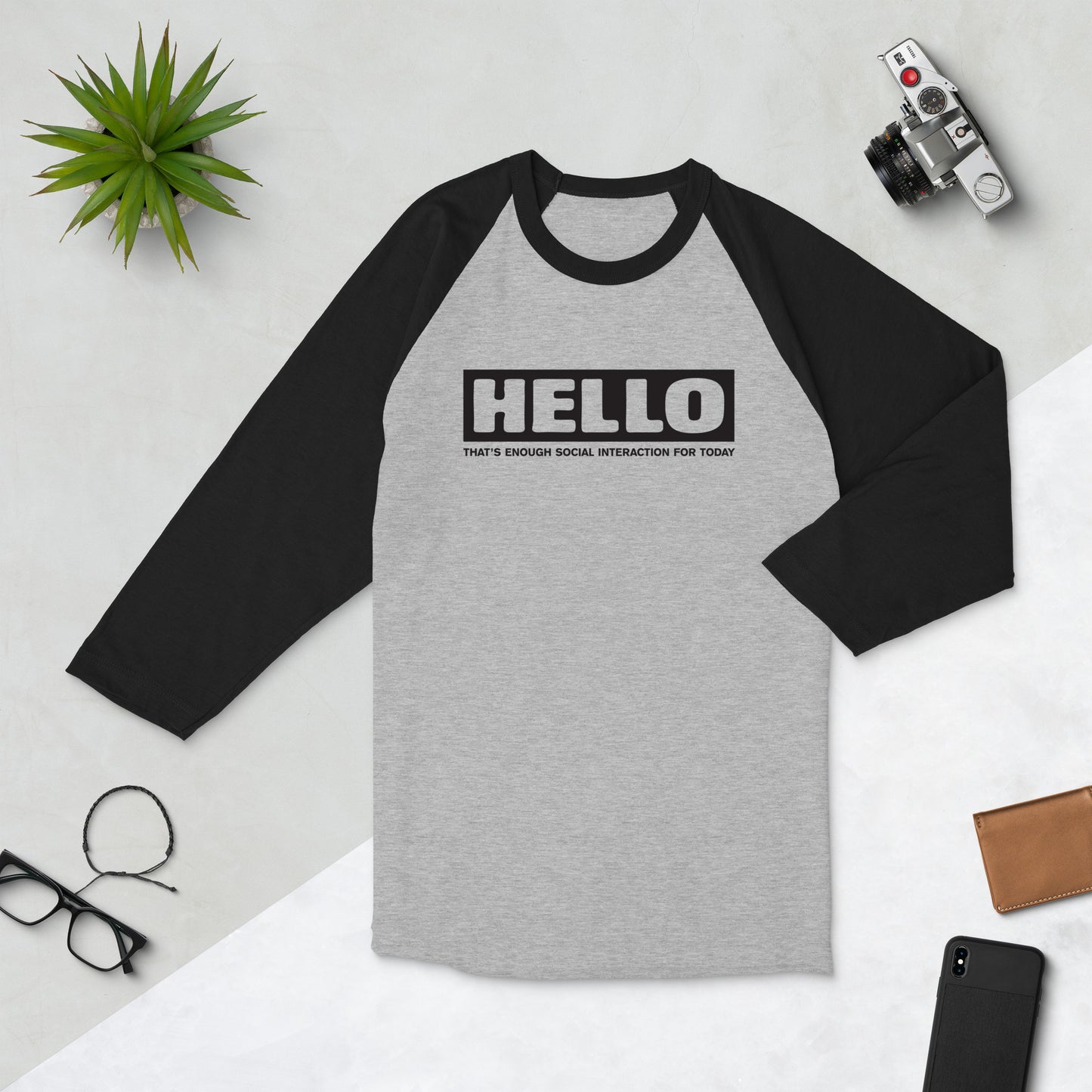 Hello Thats enough social interaction for today Funny raglan shirt