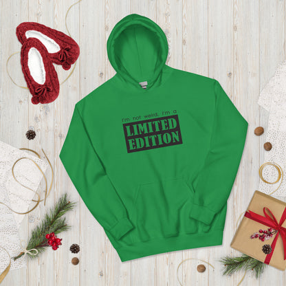 I'm not weird, I'm Limited edition Funny Hoodie