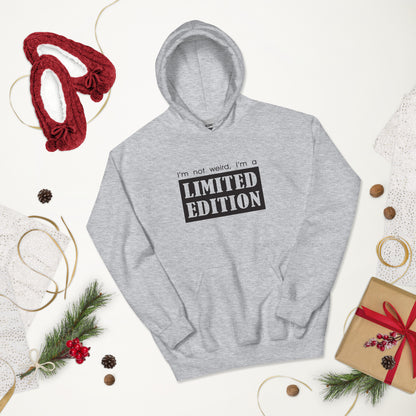 I'm not weird, I'm Limited edition Funny Hoodie