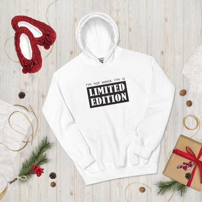 I'm not weird, I'm Limited edition Funny Hoodie